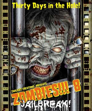 Zombies!!! 8: Jailbreak! Zombies!!! 8: Jailbreak!